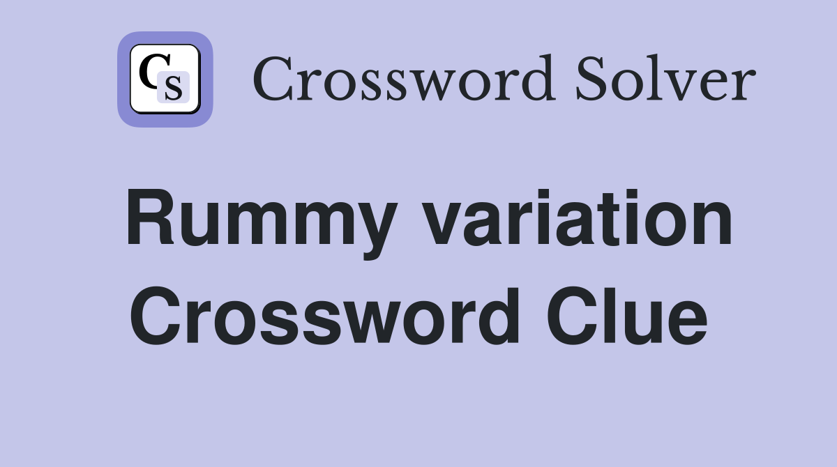Rummy variation Crossword Clue