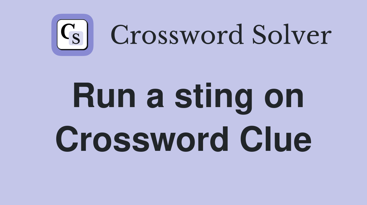 Run a sting on Crossword Clue