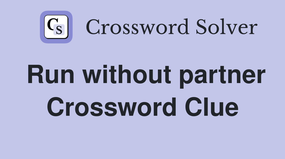 Run without partner Crossword Clue