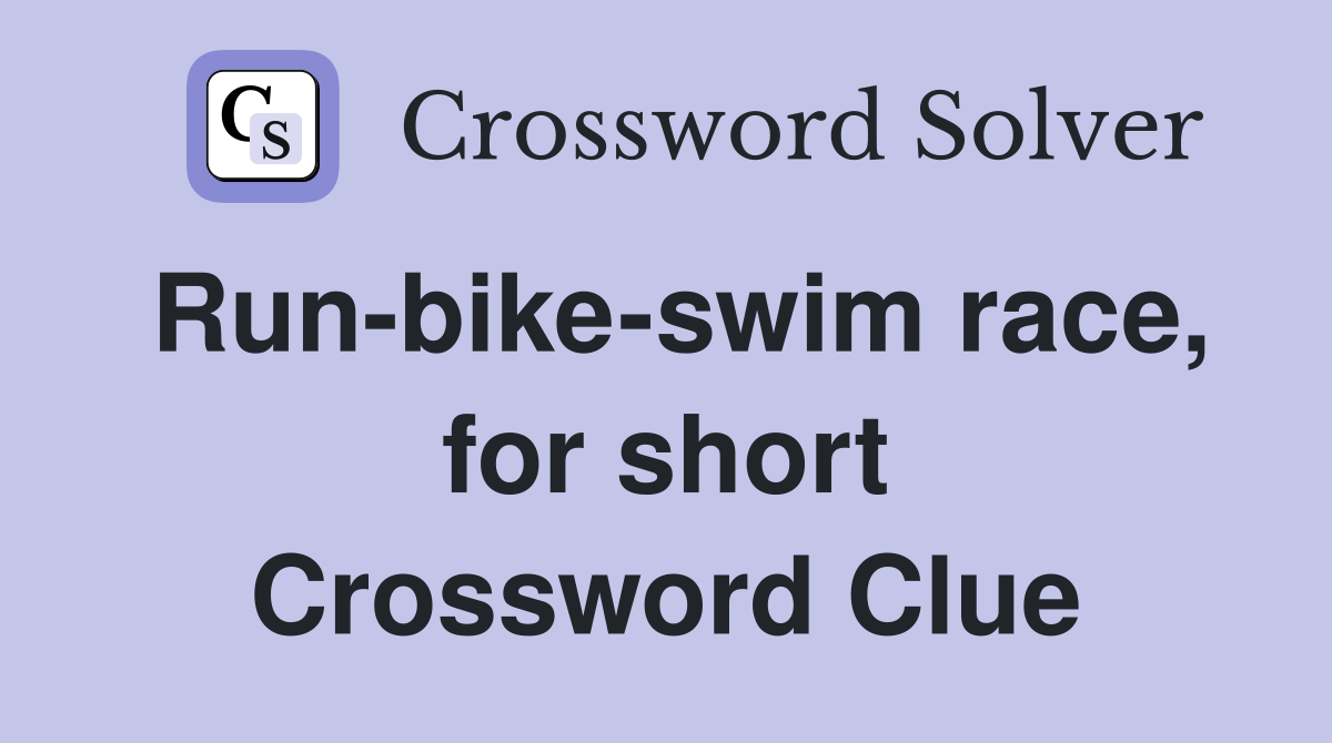 Run-bike-swim race, for short Crossword Clue