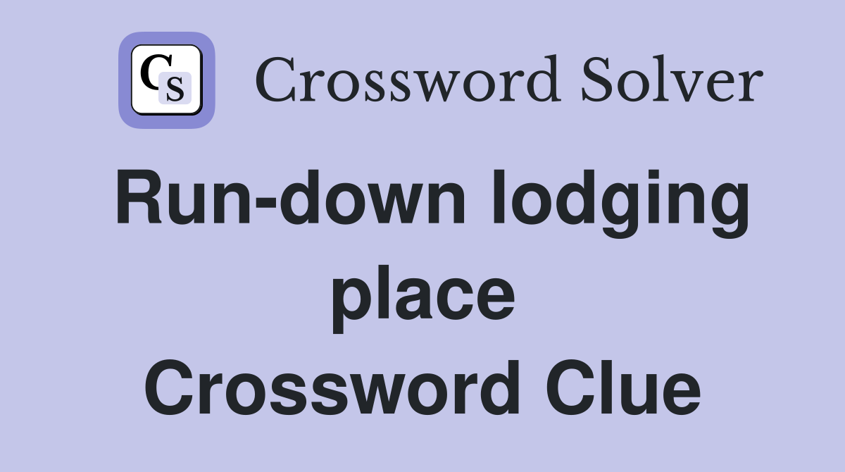 Run-down lodging place Crossword Clue