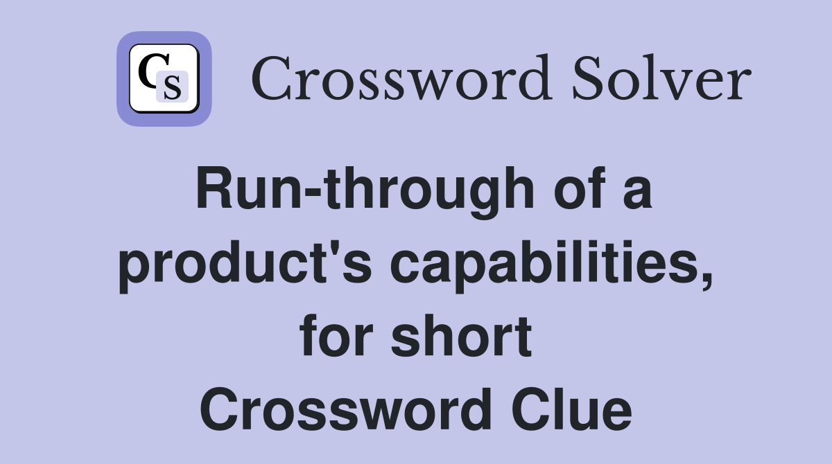 Run-through of a product's capabilities, for short Crossword Clue