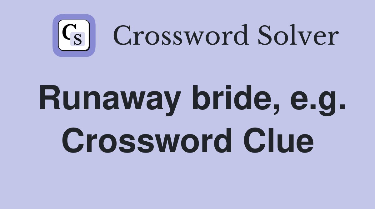 Runaway bride, e.g. Crossword Clue