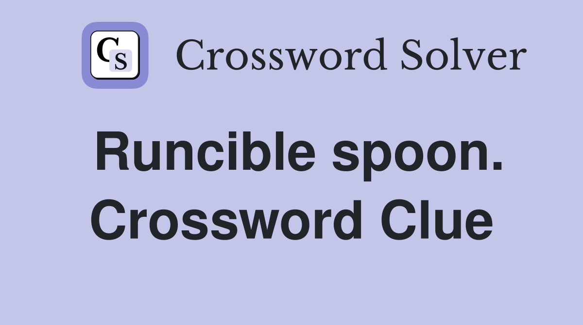 Runcible spoon. Crossword Clue