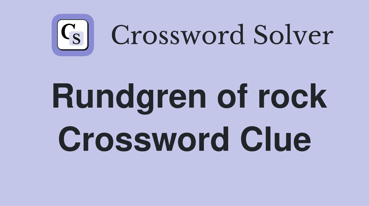 Rundgren of rock Crossword Clue