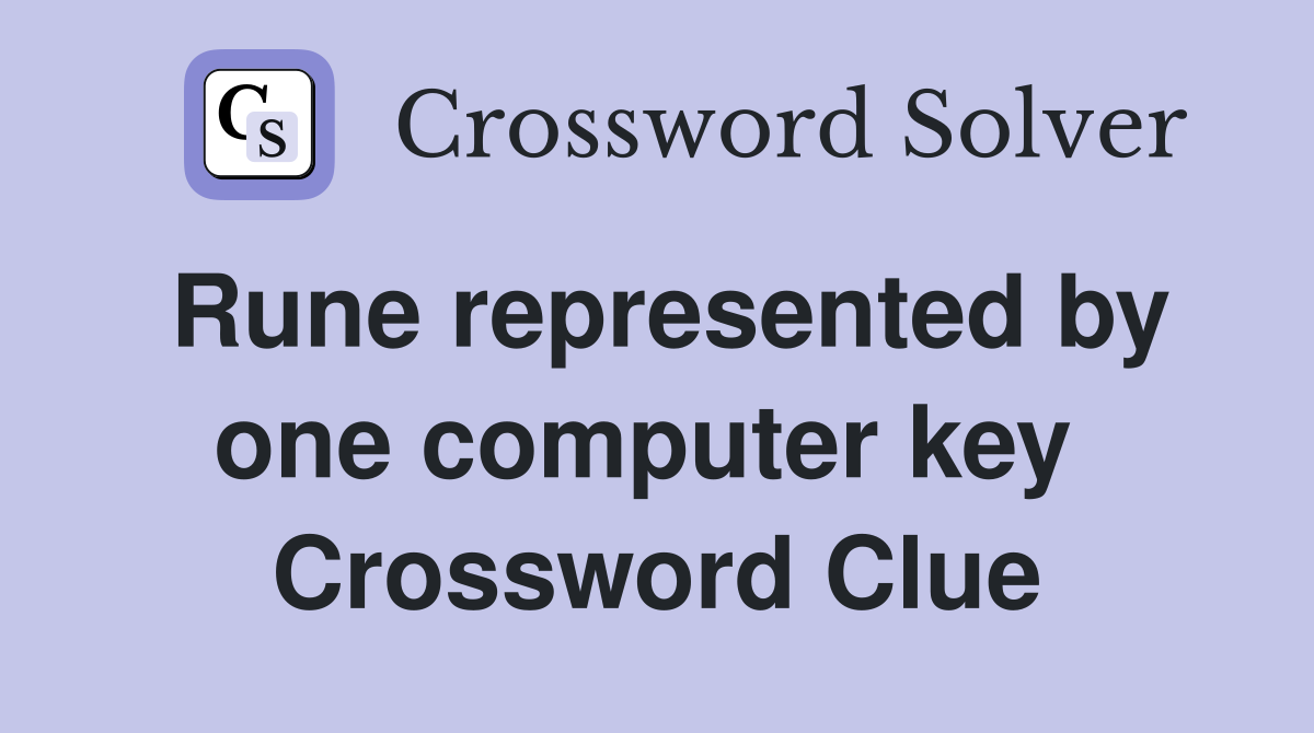 Rune represented by one computer key  Crossword Clue