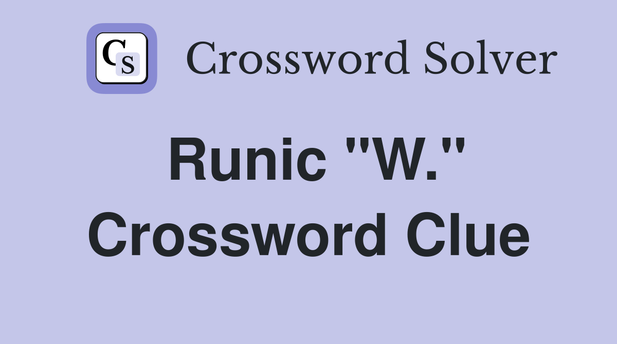 Runic "W." Crossword Clue