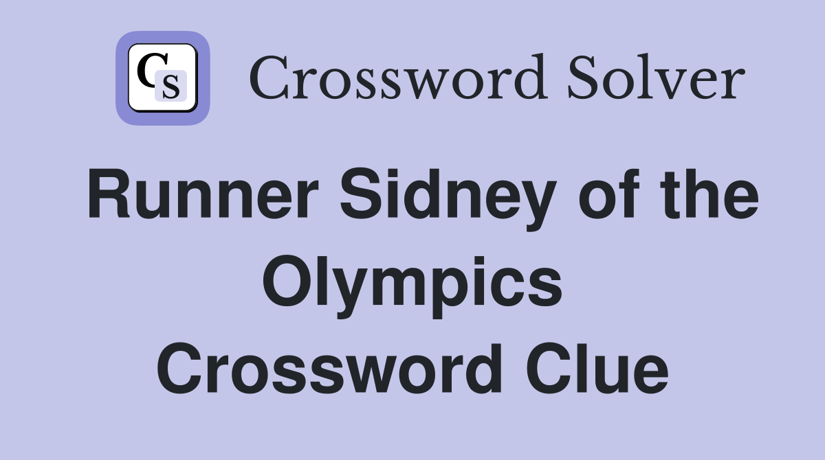 Runner Sidney of the Olympics Crossword Clue