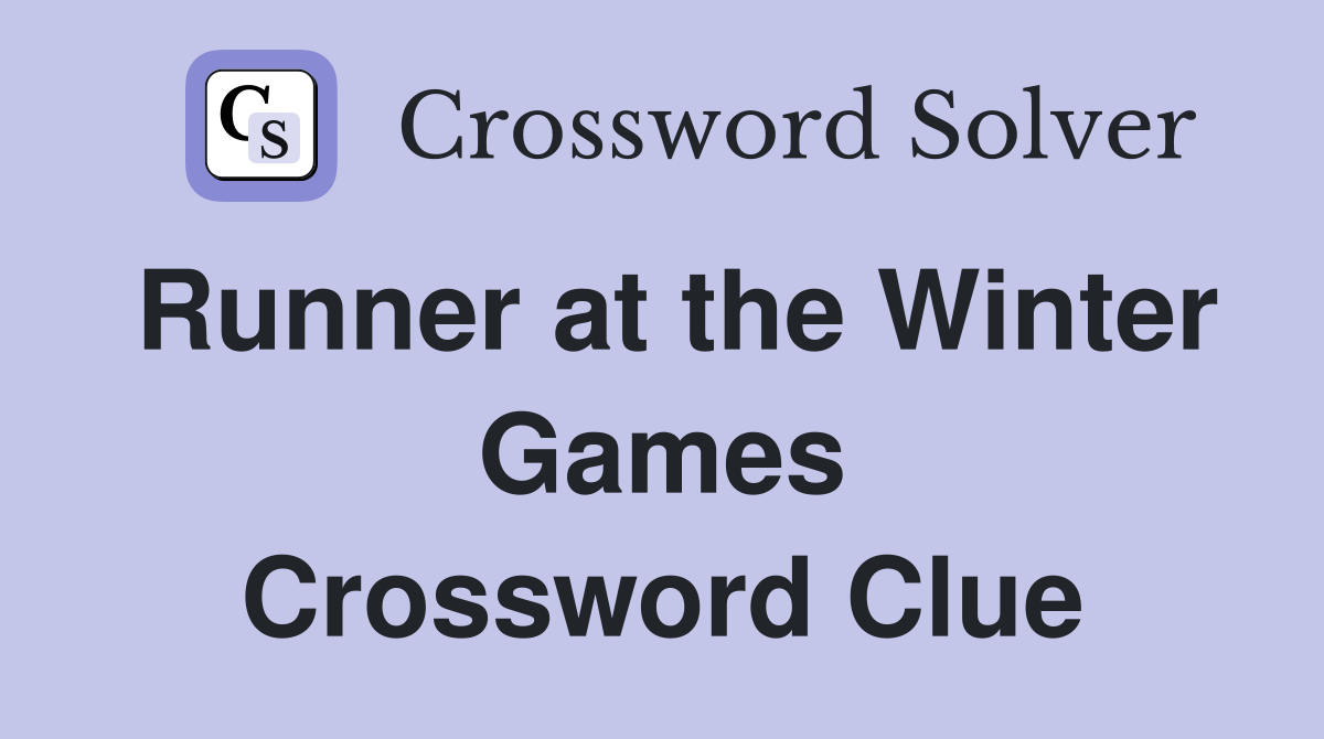 Runner at the Winter Games Crossword Clue