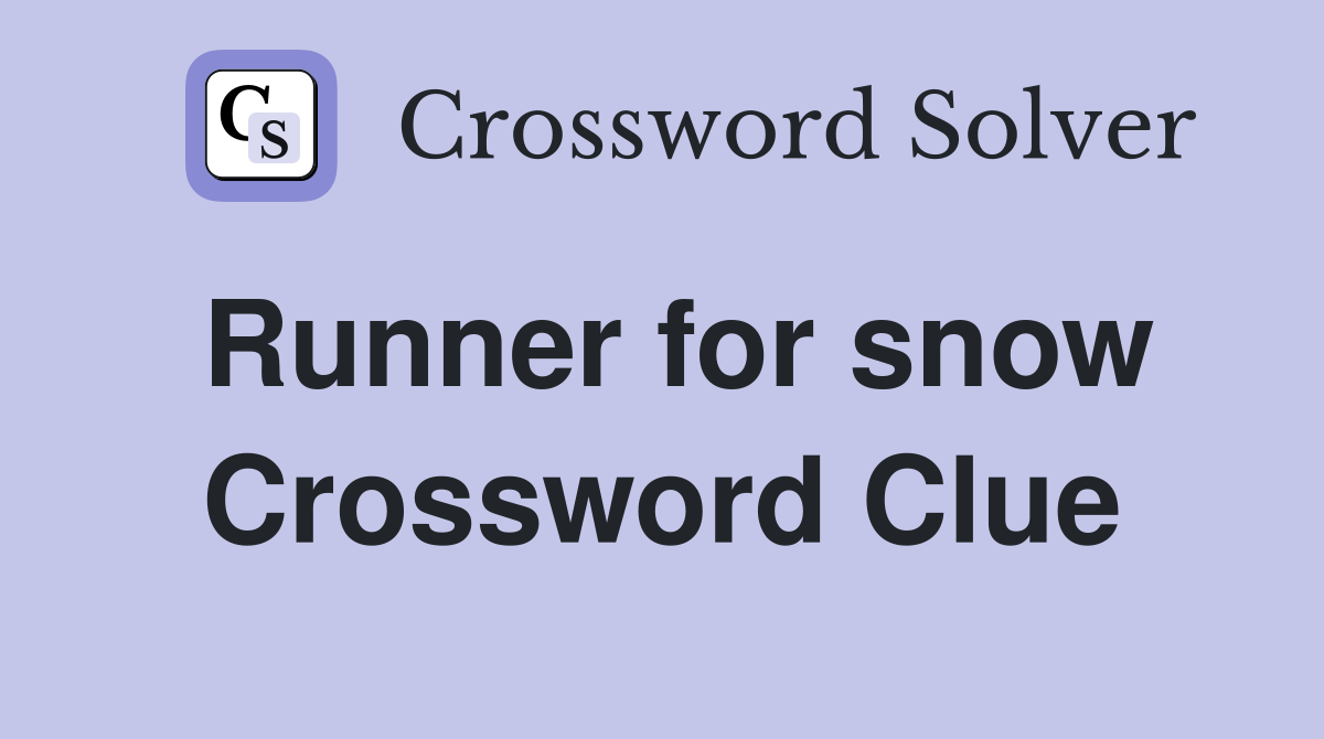 Runner for snow Crossword Clue
