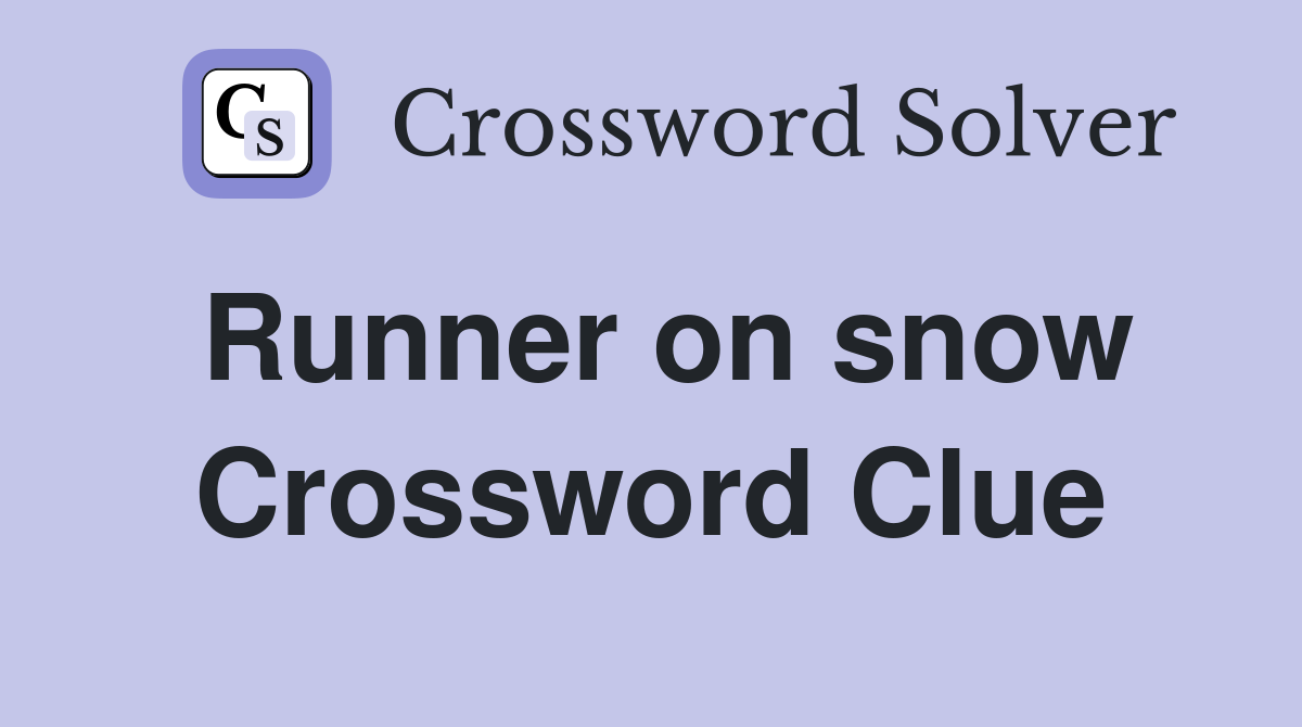 Runner on snow Crossword Clue