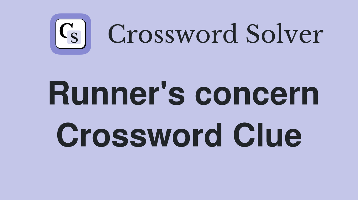 Runner's concern Crossword Clue