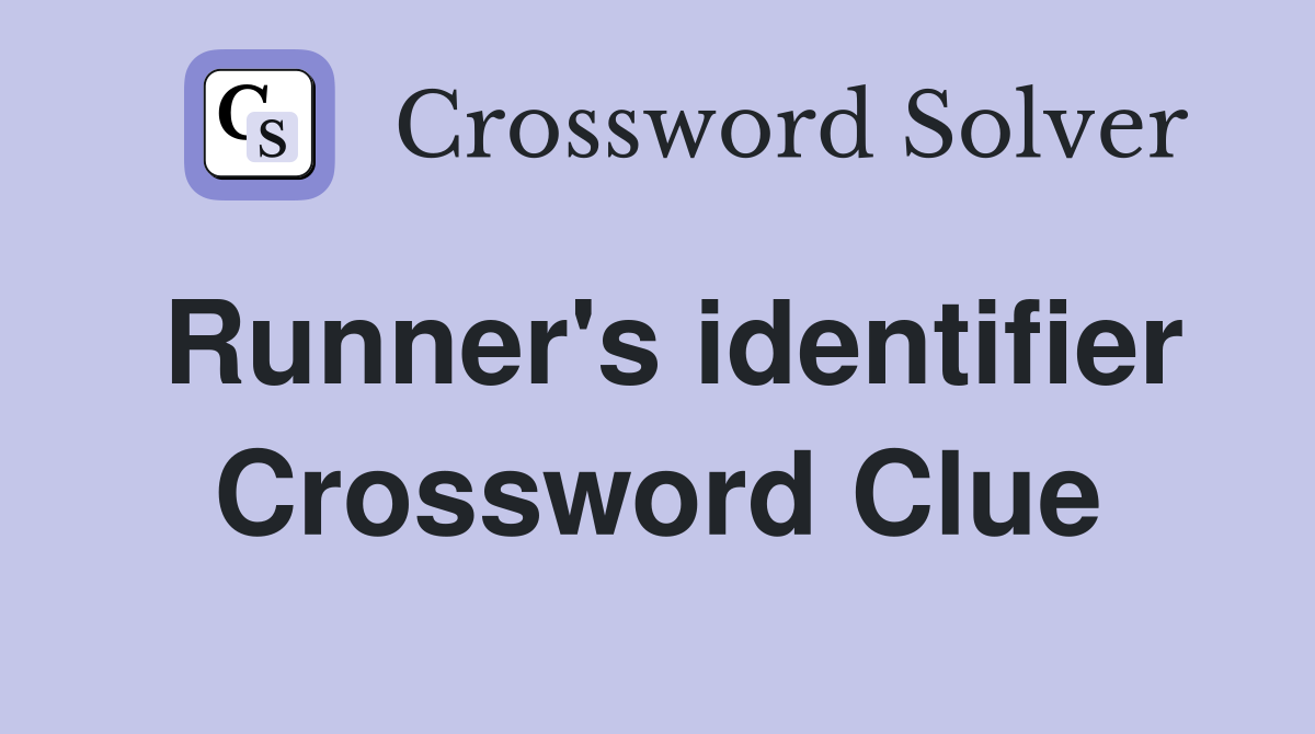 Runner's identifier Crossword Clue