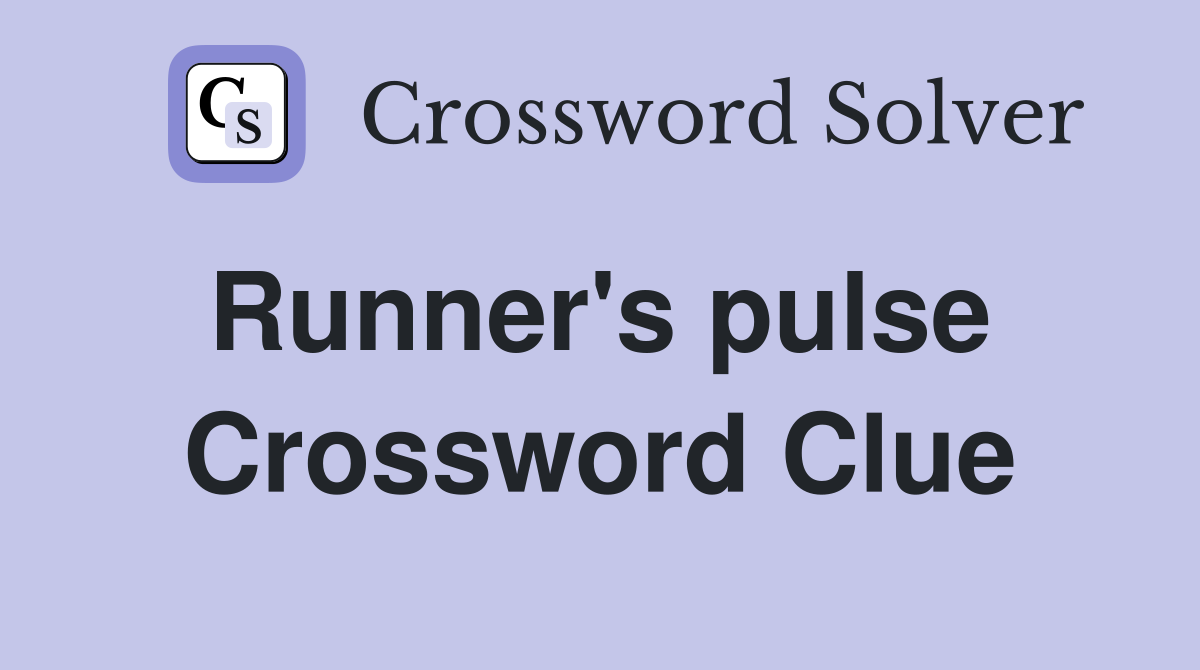 Runner's pulse  Crossword Clue