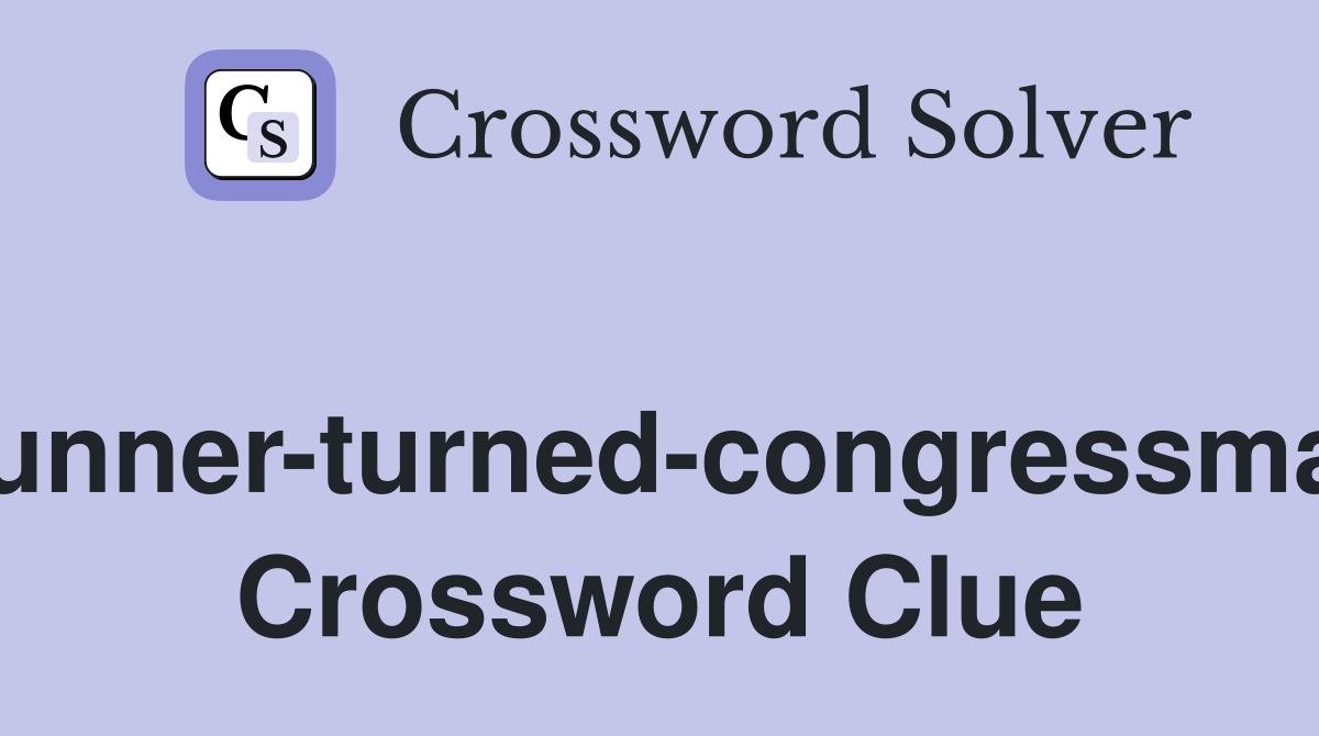Runner-turned-congressman Crossword Clue