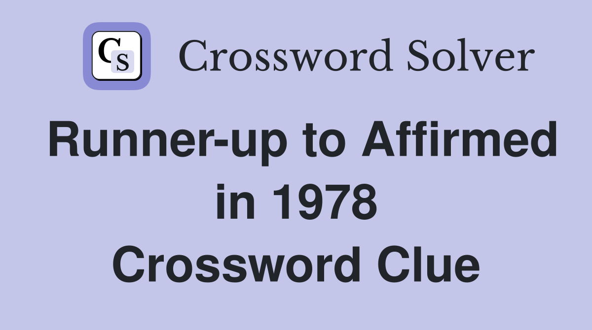 Runner-up to Affirmed in 1978 Crossword Clue