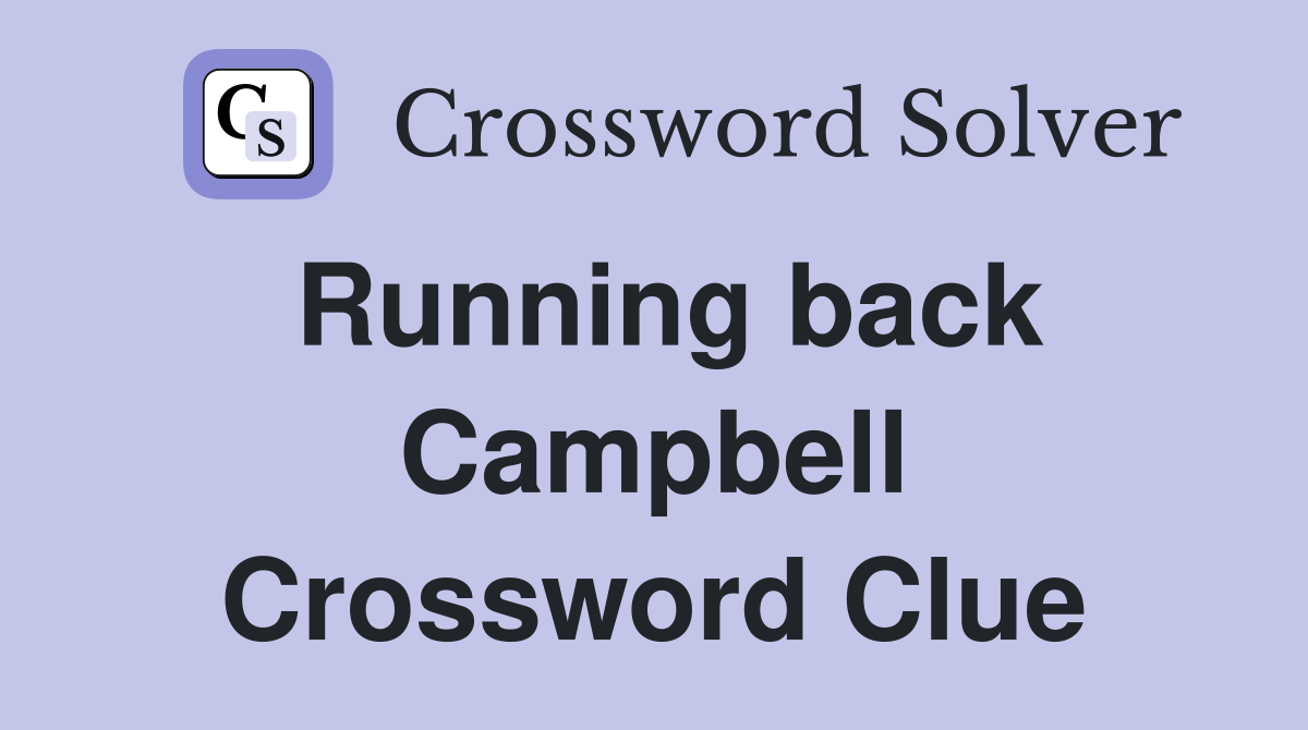 Running back Campbell Crossword Clue