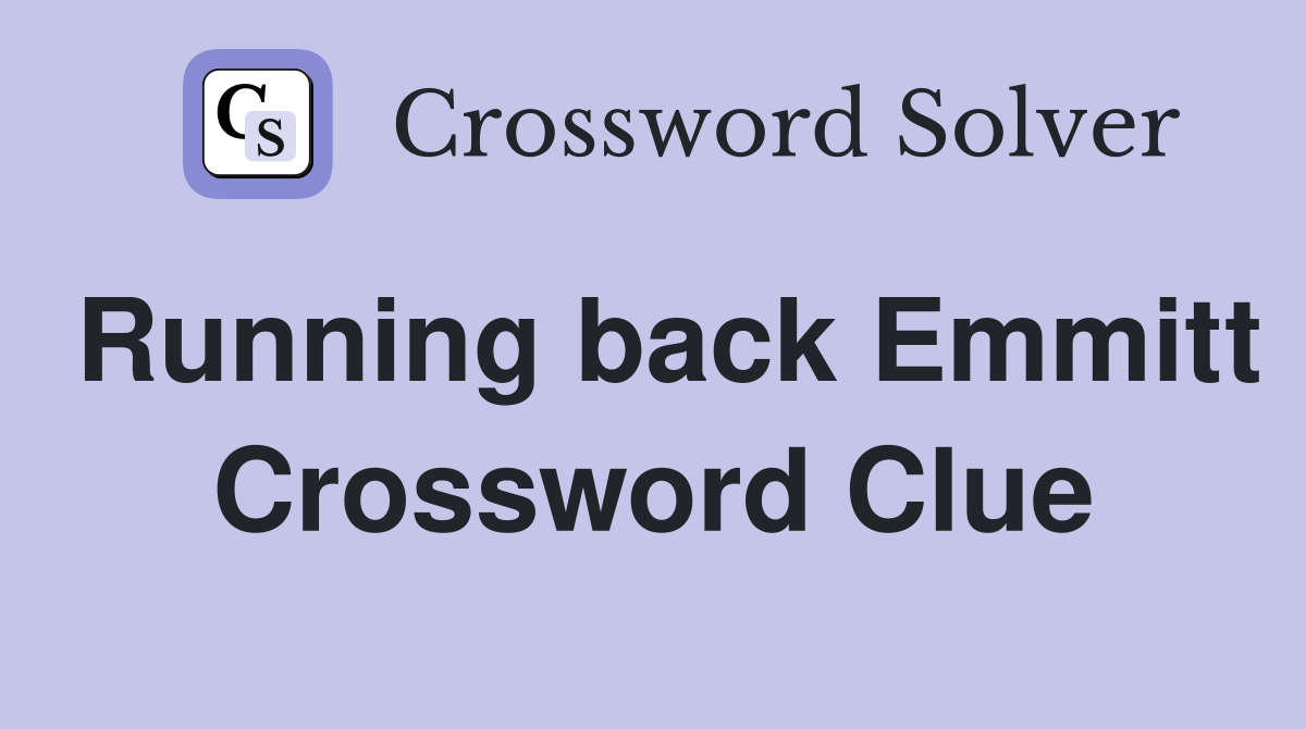 Running back Emmitt Crossword Clue