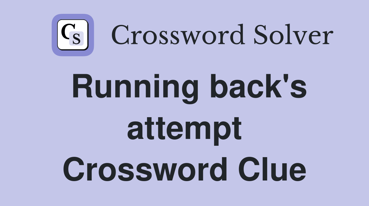 Running back's attempt Crossword Clue