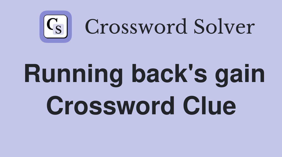Running back's gain Crossword Clue