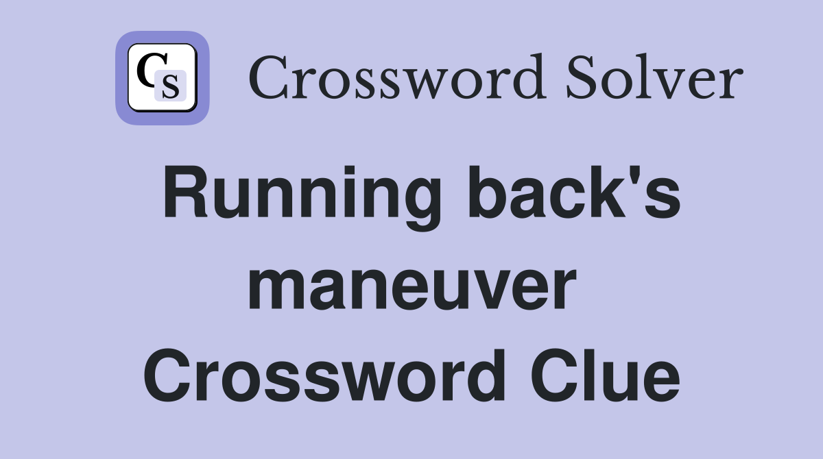 Running back's maneuver Crossword Clue