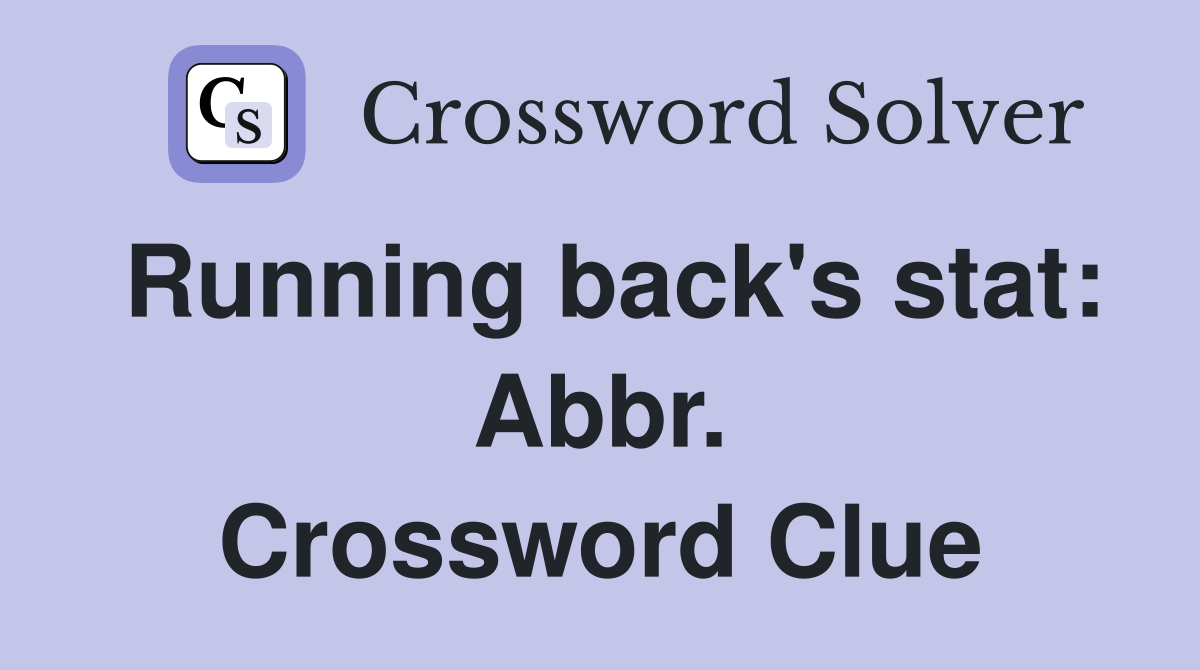 Running back's stat: Abbr. Crossword Clue
