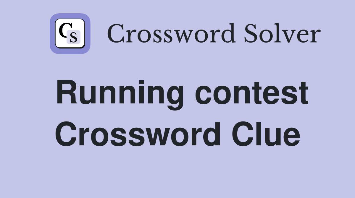 Running contest Crossword Clue