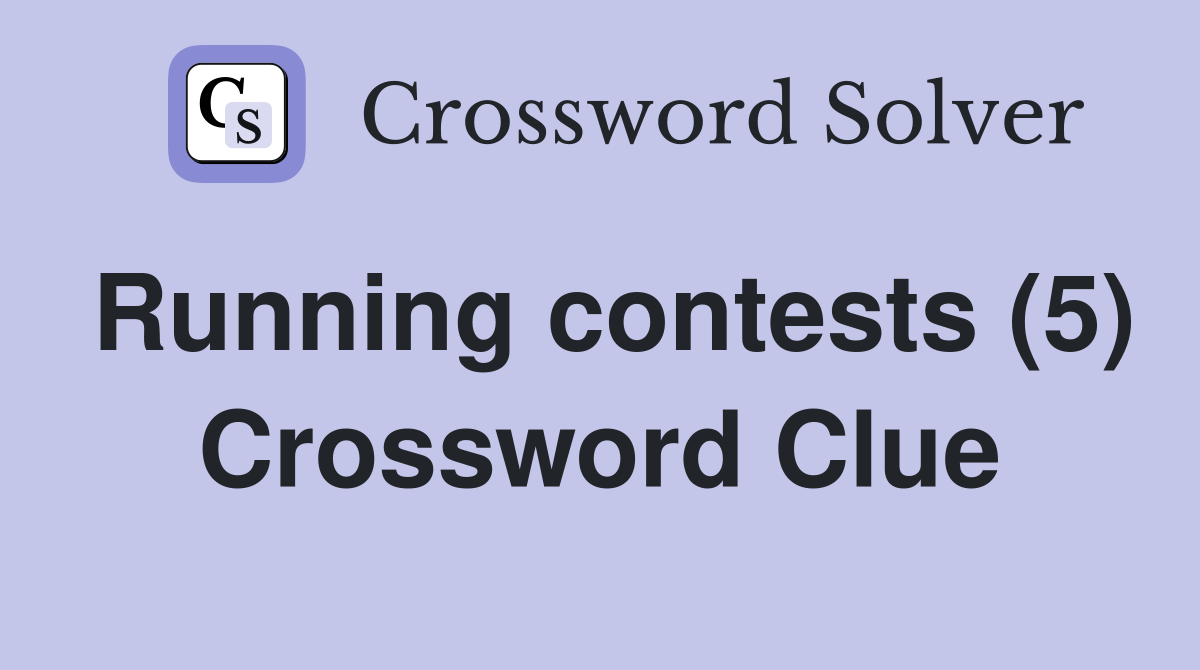 Running contests (5) Crossword Clue