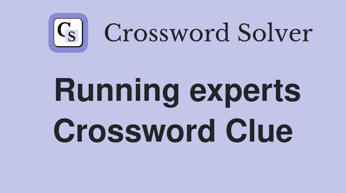 Running experts Crossword Clue