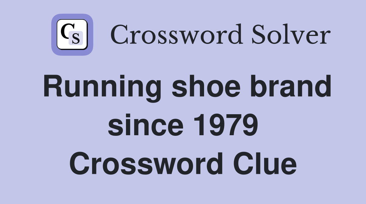 Running shoe brand since 1979 Crossword Clue
