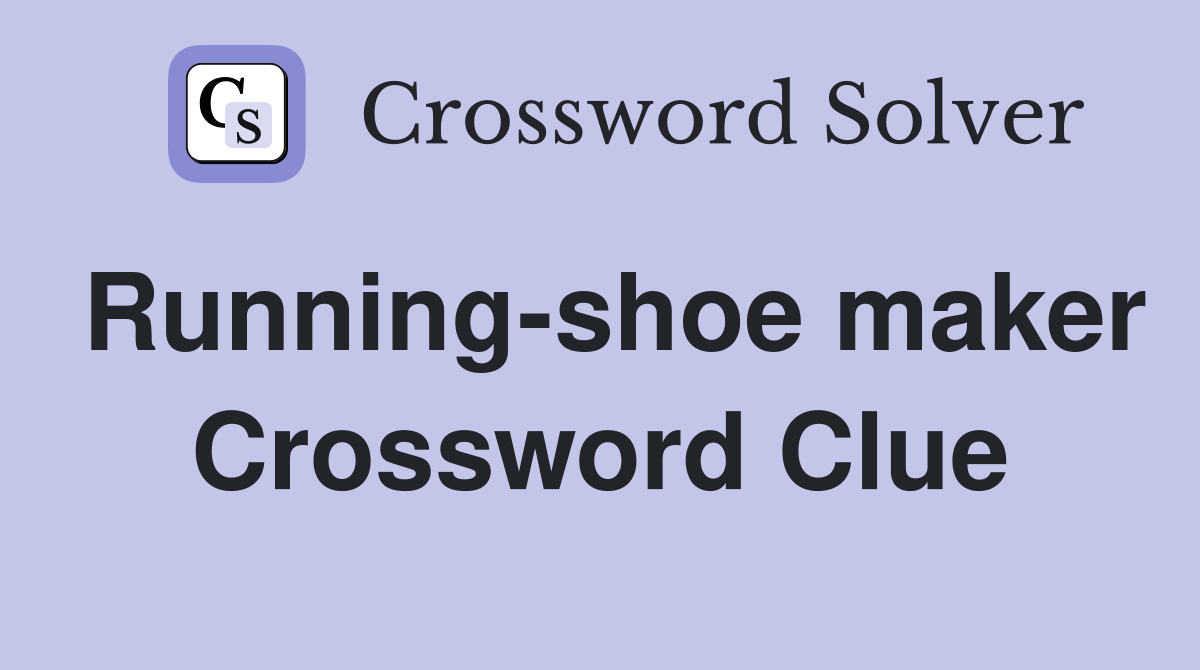 Running-shoe maker Crossword Clue