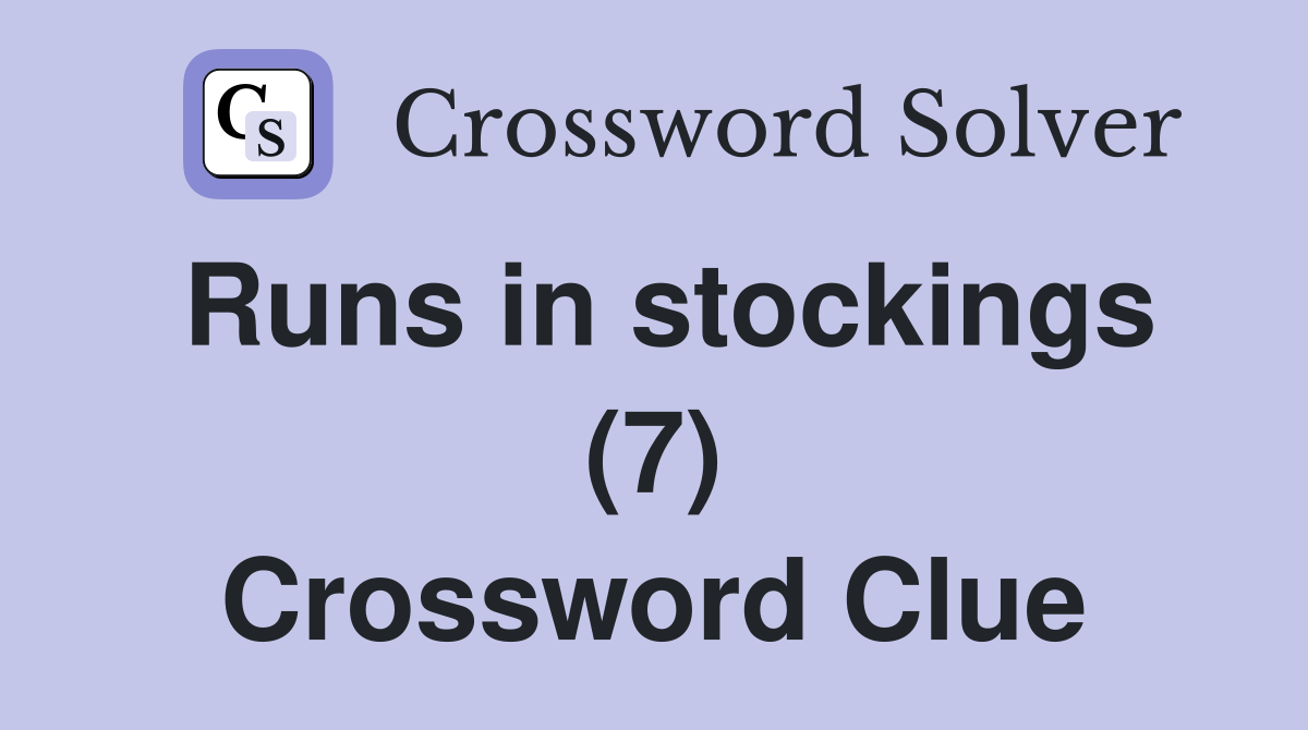 Runs in stockings (7) Crossword Clue