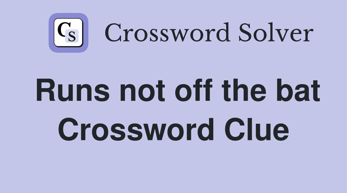 Runs not off the bat Crossword Clue