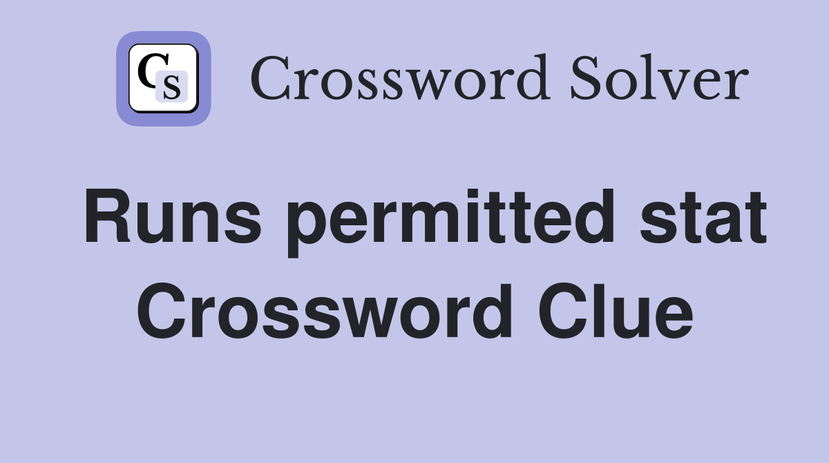 Runs permitted stat Crossword Clue