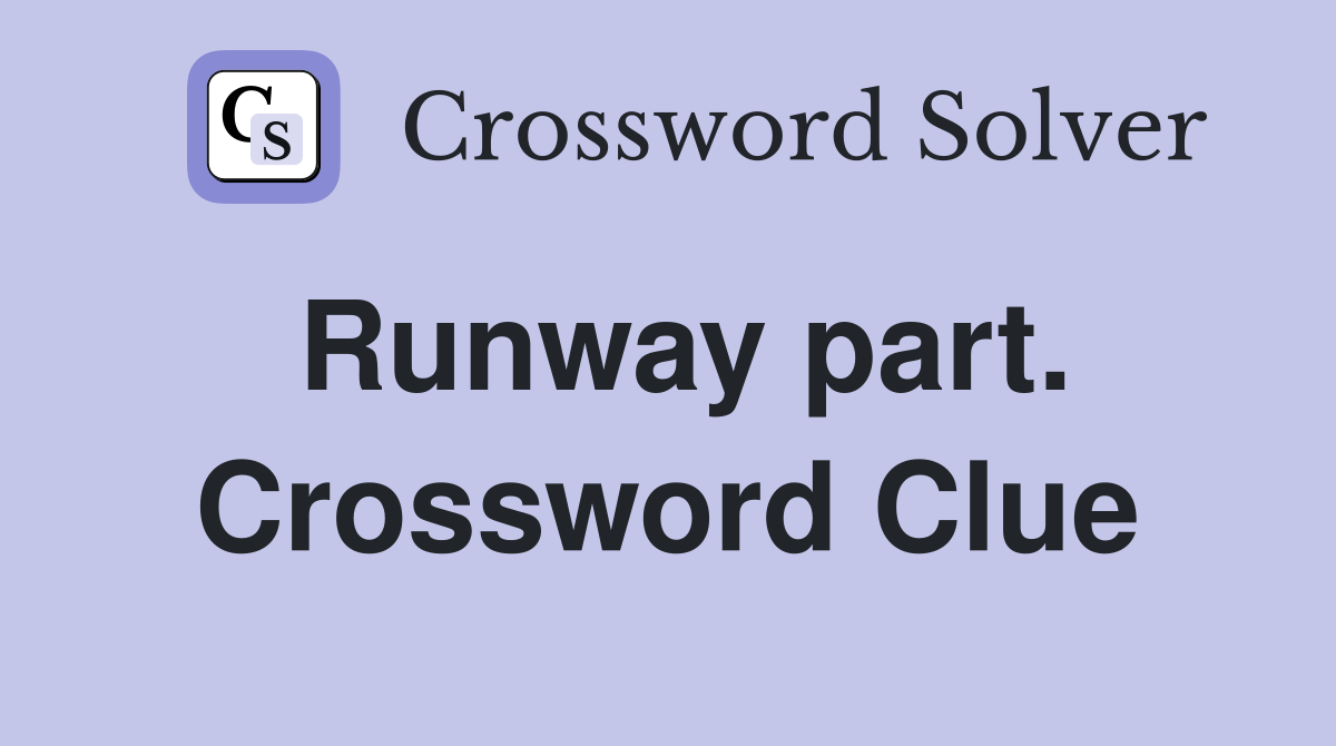 Runway part. Crossword Clue