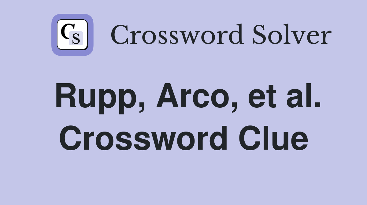 Rupp, Arco, et al. Crossword Clue