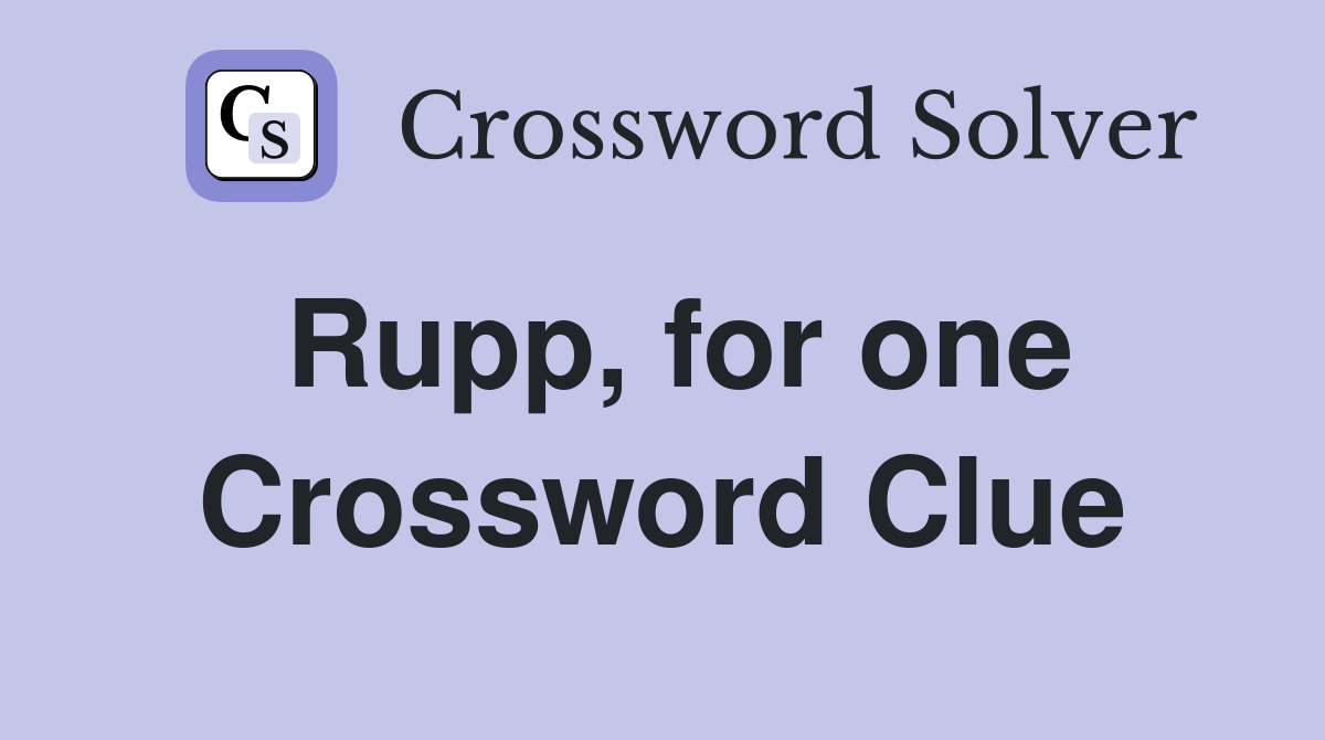Rupp, for one Crossword Clue