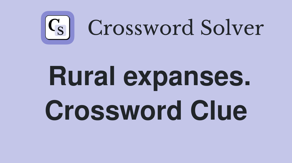 Rural expanses. Crossword Clue