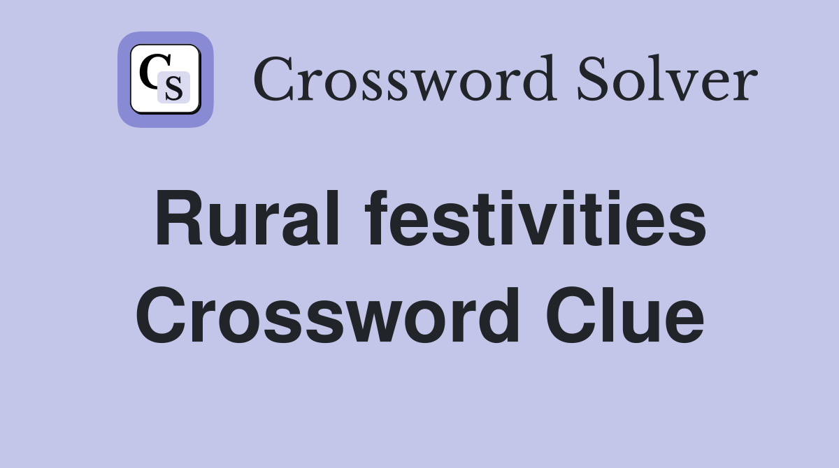 Rural festivities Crossword Clue