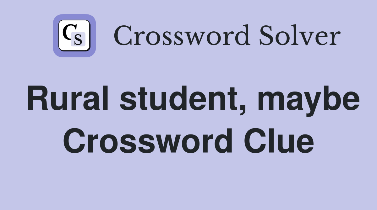 Rural student, maybe Crossword Clue