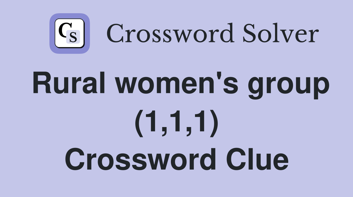 Rural women's group (1,1,1) Crossword Clue