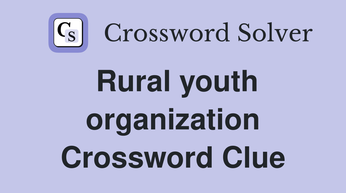 Rural youth organization Crossword Clue