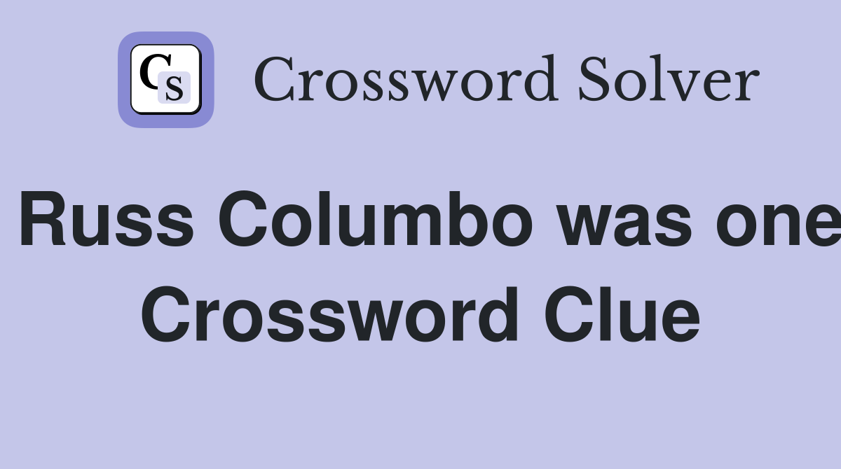 Russ Columbo was one Crossword Clue