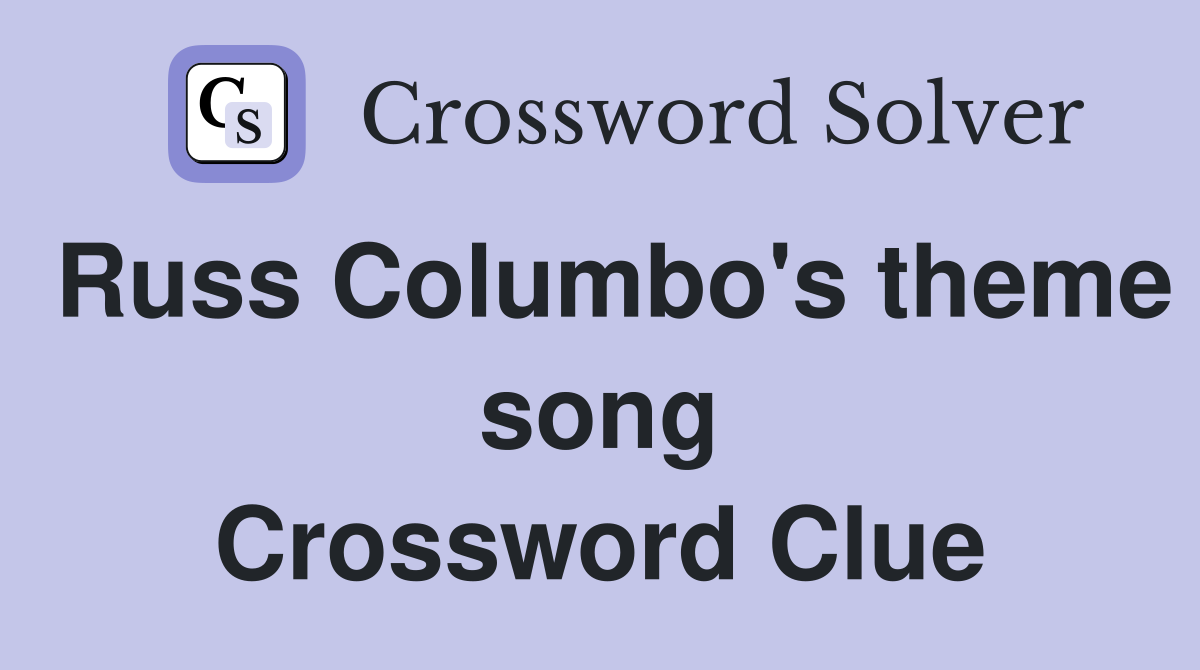 Russ Columbo's theme song Crossword Clue