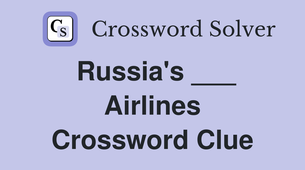 Russia's ___ Airlines Crossword Clue