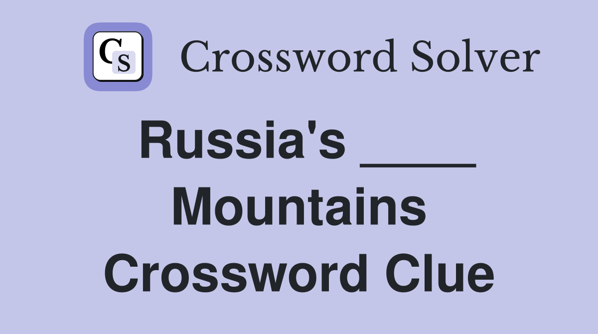 Russia's ____ Mountains Crossword Clue