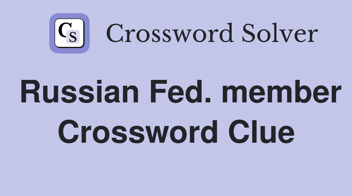 Russian Fed. member Crossword Clue