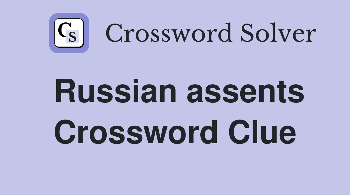Russian assents Crossword Clue