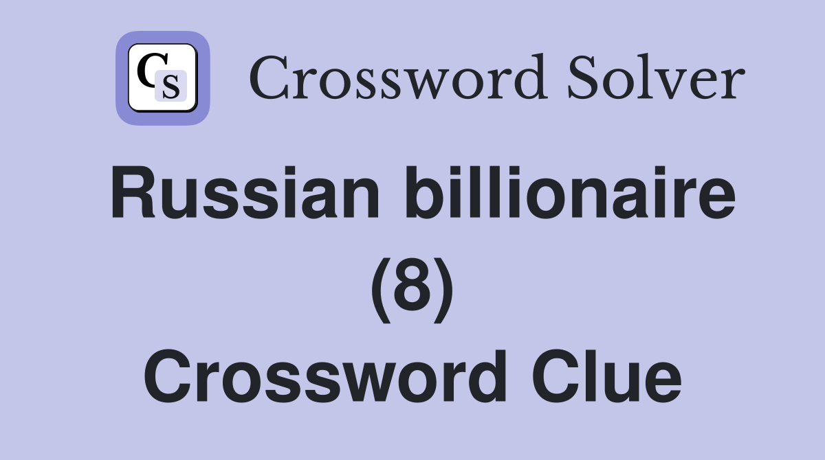 Russian billionaire (8) Crossword Clue