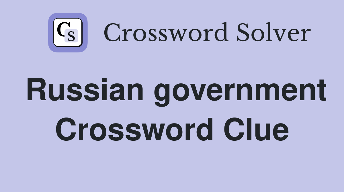 Russian government Crossword Clue